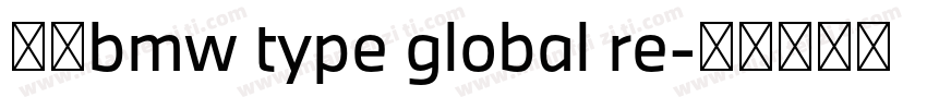 中文bmw type global re字体转换